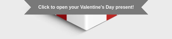 Click to open your Valentine's Day present!